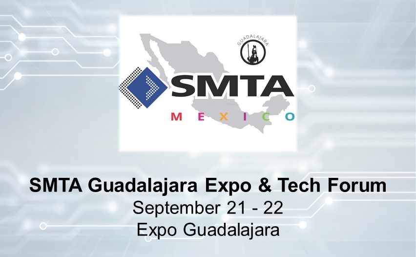 SMTA Guadalajara Expo & Tech Forum MacDermid Alpha